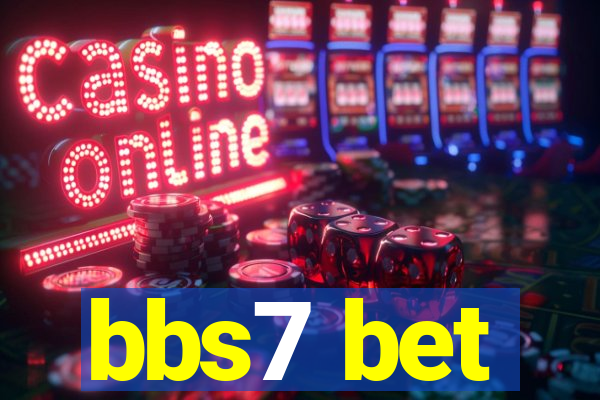 bbs7 bet